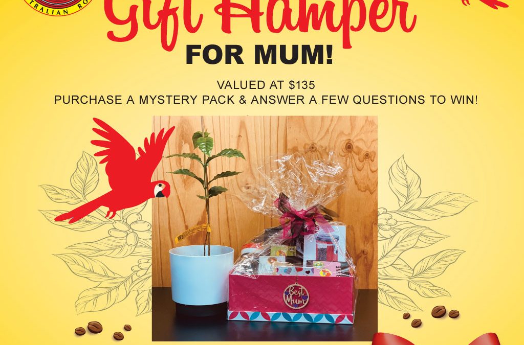 WIN a MOTHER’S DAY HAMPER